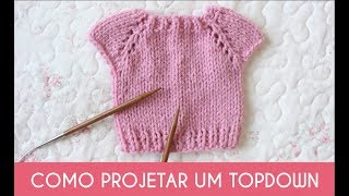 COMO PROJETAR UM TOPDOWN EM TRICÔ