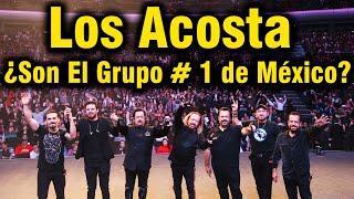 Los Acosta ¿Son El Grupo #1 De México?