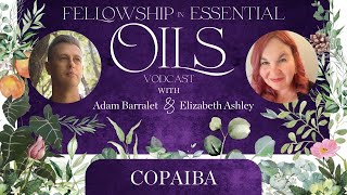 What Is Copaiba Essential Oil Used For? - Two Opinions....