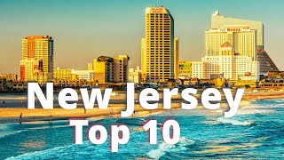 Top 10 MUST Visit Places in New Jersey