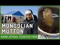 How Mongolians Cook Mutton | Fearless Food | Kiran Jethwa