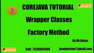 Core java Tutorial || Wrapper Classes || Video-7 || Factory Method || BY Ratan Sir