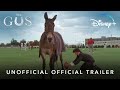 Gus | Unofficial Official Trailer | Disney+