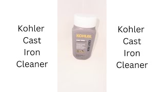 Kohler Cast Iron Cleaner Review