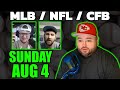 Live Bets With Kyle Kirms MLB Picks & NFL/CFB Previews Sunday August 4