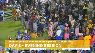 HOW DEMONS OPERATE - SEASON 5 // DAY 3 EVENING SESSION // 20TH NOVEMBER 2024(2024 OFFICIAL VIDEO)