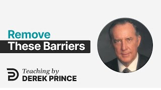 Invisible Barriers to Healing ▶ This is Preventing Your Healing - Derek Prince