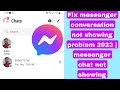 Fix messenger conversation not showing problem 2023 | messenger chat not showing