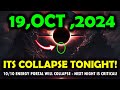 It’s Coming! oct 19,2024:10/10 Energy Portal WILL COLLAPSE-astrologer is stunned this!! Warning