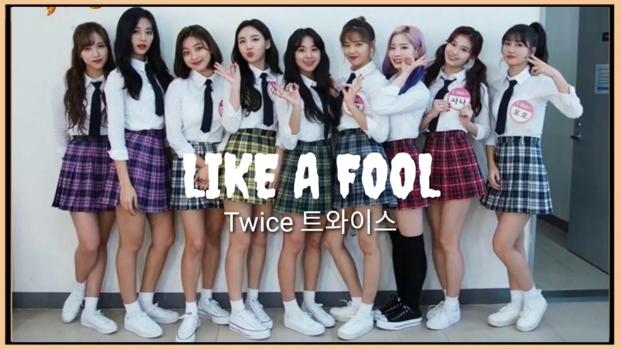 TWICE [트와이스] - Like A Fool (Easy Lyrics) - YouTube