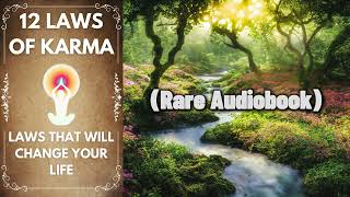 12 Laws of Karma - Laws that Will Change Your Life | Audiobook