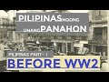 Pilipinas Before WW2 part -1/5 | Pilipinas Noong Unang Panahon