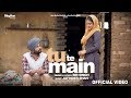 Tu Te Main (Full Video) | Bir Singh| Harish Verma | Simi Chahal | Jatinder Shah