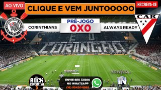 AO VIVO - CORINTHIANS X ALWAYS READY (BOL): Libertadores de América 2022 - Timão