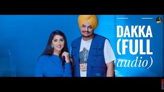DHAKKA(full audio) :-siddu moose bala :-afsana khan :- naughty music :-karta sare aam tu to dakka