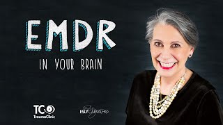 How EMDR Psychotherapy works in your brain