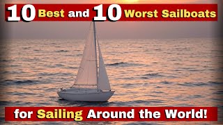 10 Best and 10 Worst Sailboats for Men Over 50 to Sail Around the World!