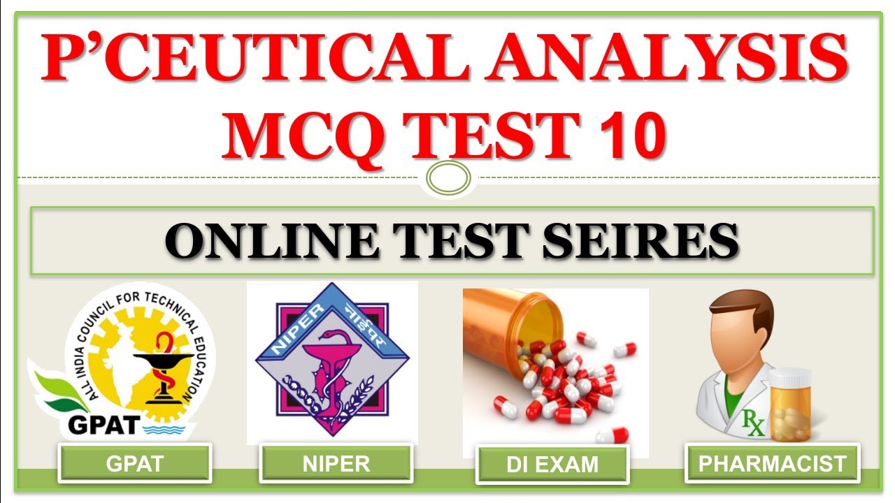 MCQ TEST-10 | PHARMACEUTICAL ANALYSIS | ONLINE TEST SERIES | GPAT NIPER ...