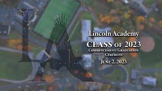 Lincoln Academy Class of 2023 Commencement/Graduation Ceremony