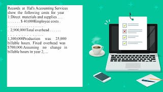 Records at Hal s Accounting Services show the following costs for year 1 Direct materials and sup...