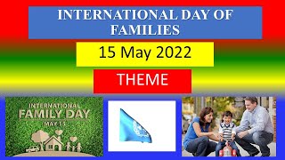INTERNATIONAL DAY OF FAMILIES - 15 May 2022 - THEME