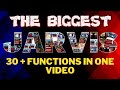 THE BIGGEST JARVIS | 30 + Functions in ONE VIDEO | How to Make Jarvis In Python | Jarvis Python
