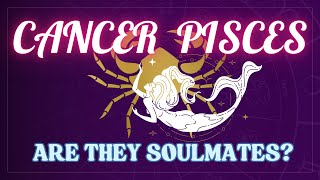 Cancer and Pisces Relationship Compatibility: Exploring the Deep Emotional Bond