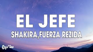 Shakira, Fuerza Regida - El Jefe (Letra / Lyrics)