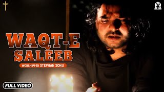 WAQT-E-SALEEB | SONU STEPHAN @alphaomegatelevision