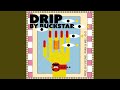 Drip