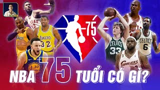 NBA KỶ NIỆM TRÒN 75 TUỔI: NHỮNG ĐIỀU BẠN CẦN BIẾT