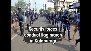 Security forces conduct flag march in Kalaburagi