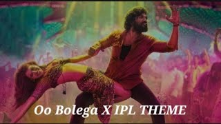 Oo Bolega ya Oo Bolega X IPL THEME 🔥 • AIDC release •