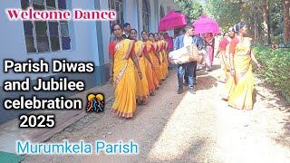 Welcome Dance//Parish day and Jubilee celebration//Murumkela Parish 2025