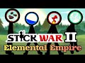 Stick War 2: Elemental Empire Mod New Campaign Like Stick War 3! First Mission Against Chaos Empire!