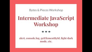 Intermediate JavaScript Concepts and Functions: Alert, Console.log, etc.