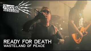 Ready For Death – Wasteland of Peace | FRET12 Sessions