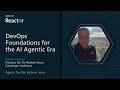 DevOps Foundations for the AI Agentic Era