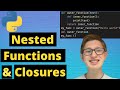 Python Tutorial 45: Nested Functions and Closures