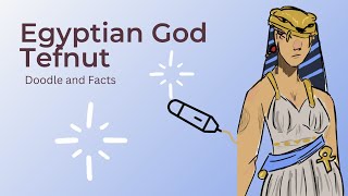 Egyptian God Tefnut: Doodle and Facts