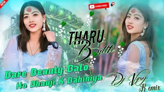 Tharu Battle 2025|| Tharu Vs Nepali Dj Song || Bare Beauty Bato Ho Bhauji K Bahiniya || Dj Vijay Mix