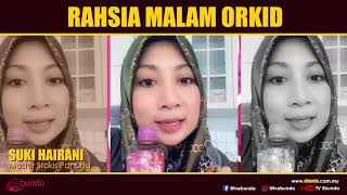 TESTIMONI : Rahsia Malam Orkid