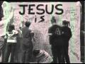 Jesus is,,