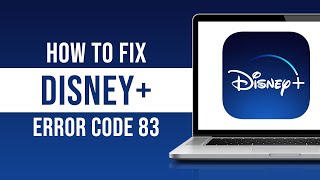 How to Fix Disney Plus Error Code 83 (Tutorial)