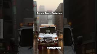 TOYOTA Truck Evolution