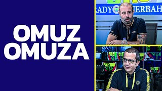 Fenerbahçe'mizin Gündemi | Omuz Omuza