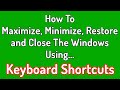 How To Maximize, Minimize, Restore and Close any Window From Keyboard?