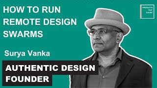 How to Run Remote Design Swarms | Authentic Design Founder