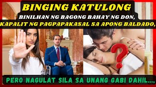 BINGING KATULONG BINILHAN NG BAGONG BAHAY NG DON, KAPALIT NG PAGPAPAKASAL SA APONG BALDADO