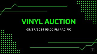 VINYL AUCTION 05/27/2024 TODAY AT 3PM Pacific // 6PM Eastern
